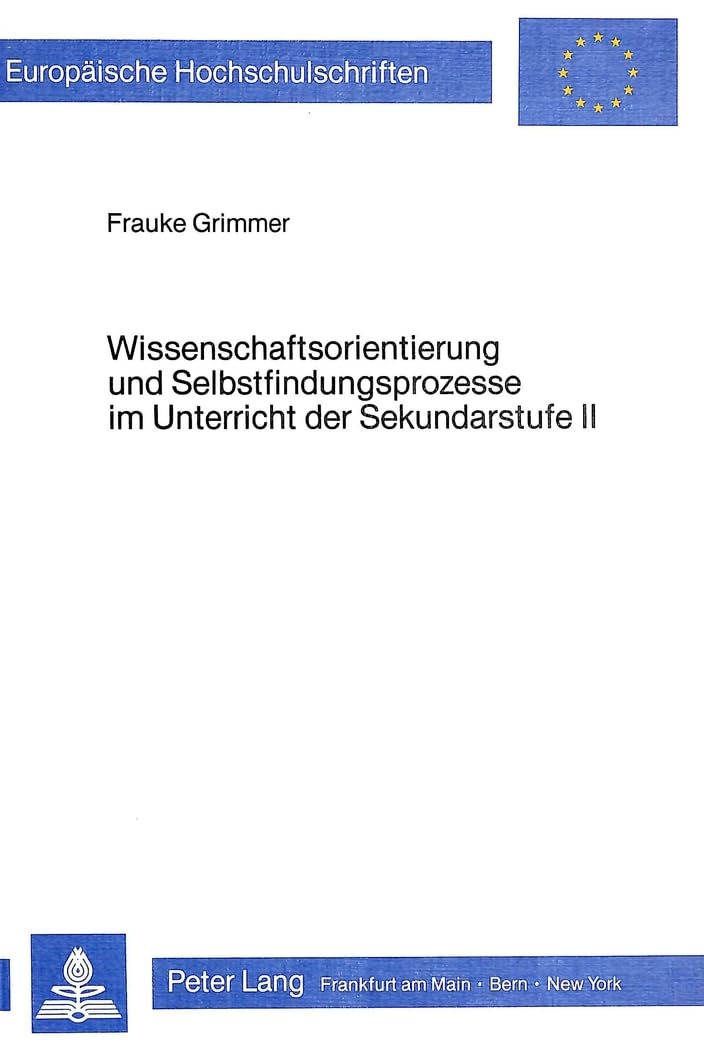 Wissenschaftsorientierung und Selbstfindungsprozesse im Unterricht der Sekundarstufe II book