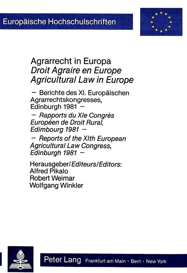 Agrarrecht in Europa- Droit agraire en Europe- Agrocultural Law in Europe Law