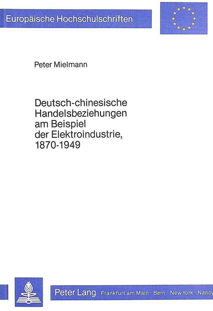 Deutsch-chinesische Handelsbeziehungen am Beispiel der Elektro- industrie, 1870-1949 Law