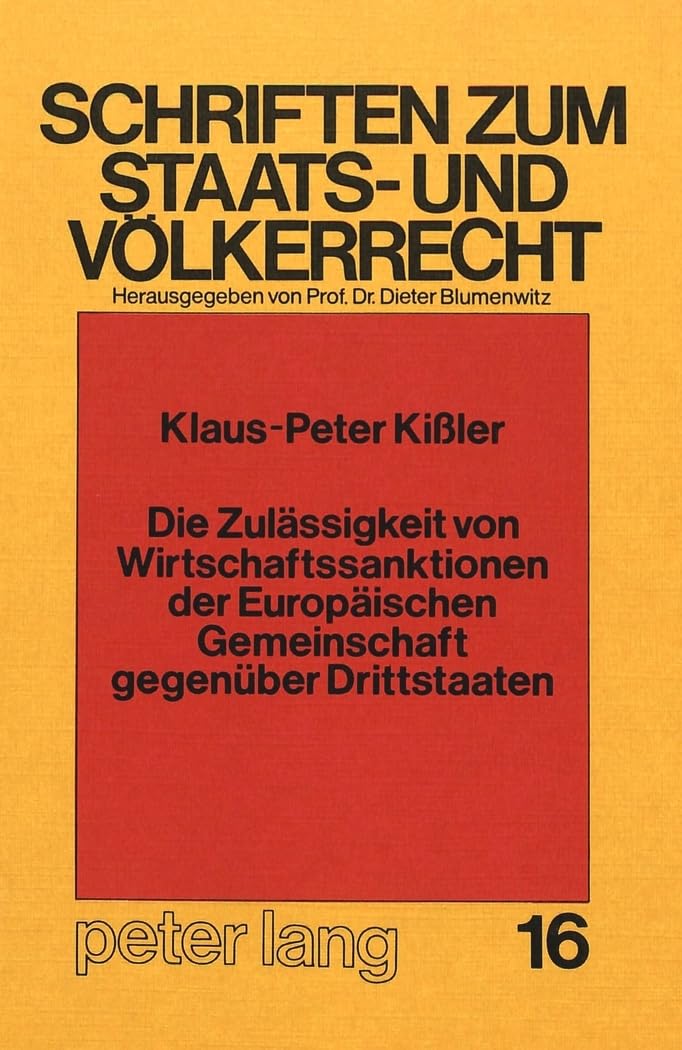 Die Zulässigkeit von Wirtschaftssanktionen der europäischen Gemeinschaft gegenüber Drittstaaten Law