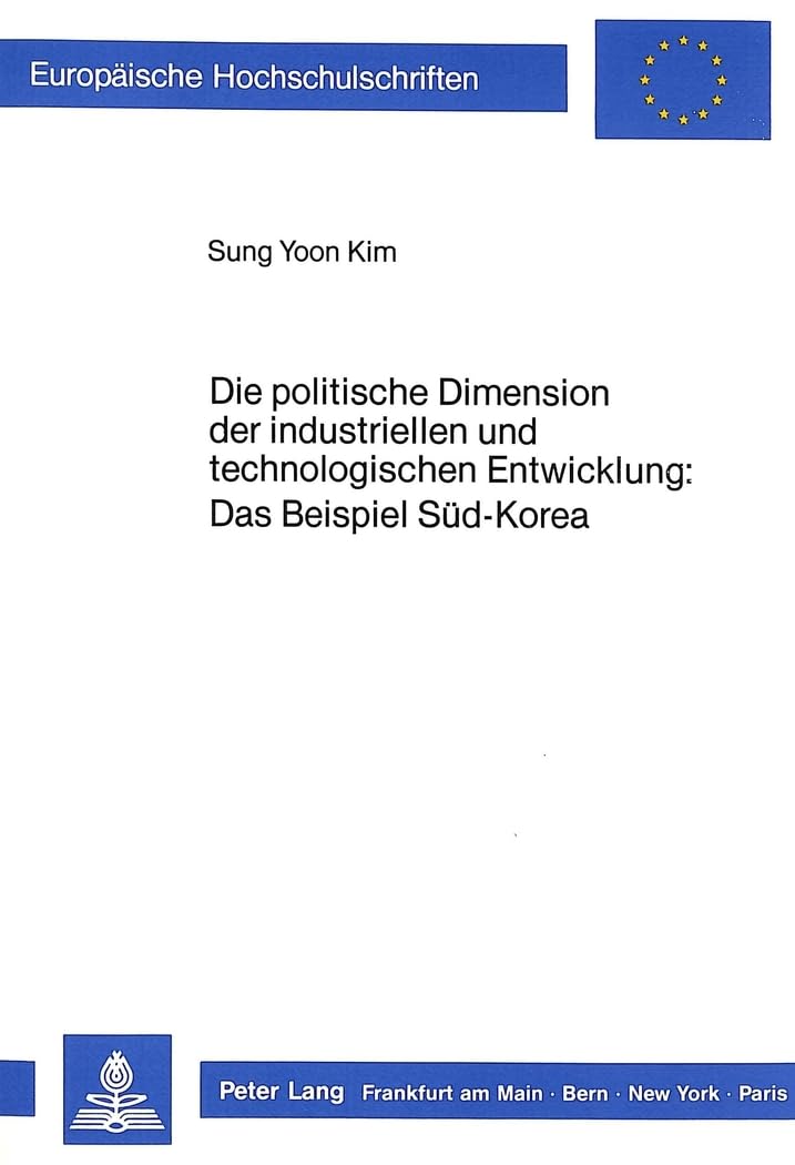 Die politische Dimension der industriellen und technologischen Entwicklung: Das Beispiel Süd-Korea Law