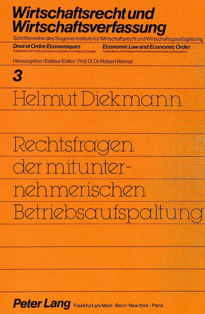 Rechtsfragen der mitunternehmerischen Betriebsaufspaltung (Wirtschaftsrecht und Wirtschaftsverfassung / Droit et Ordre Economiques / Economic Law and Economic Order, Band 3) Law