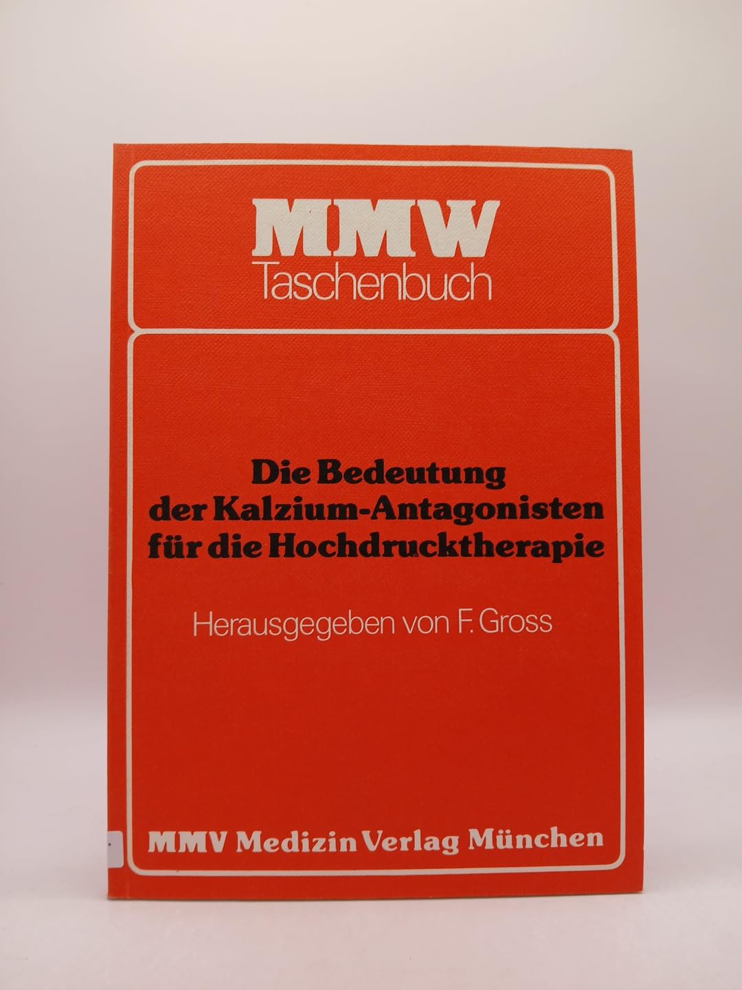 Die Bedeutung der Kalzium-Antagonisten für die Hochdrucktherapie Books