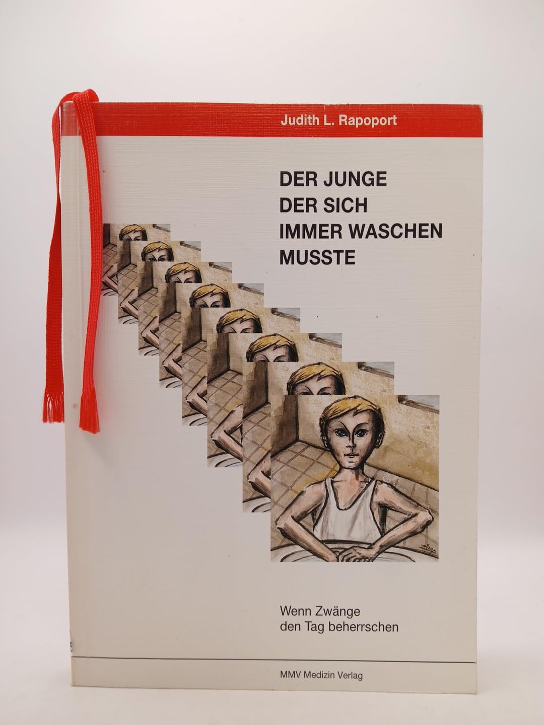 Der Junge der sich immer waschen musste. Wenn Zwänge den Tag beherrschen Medicine