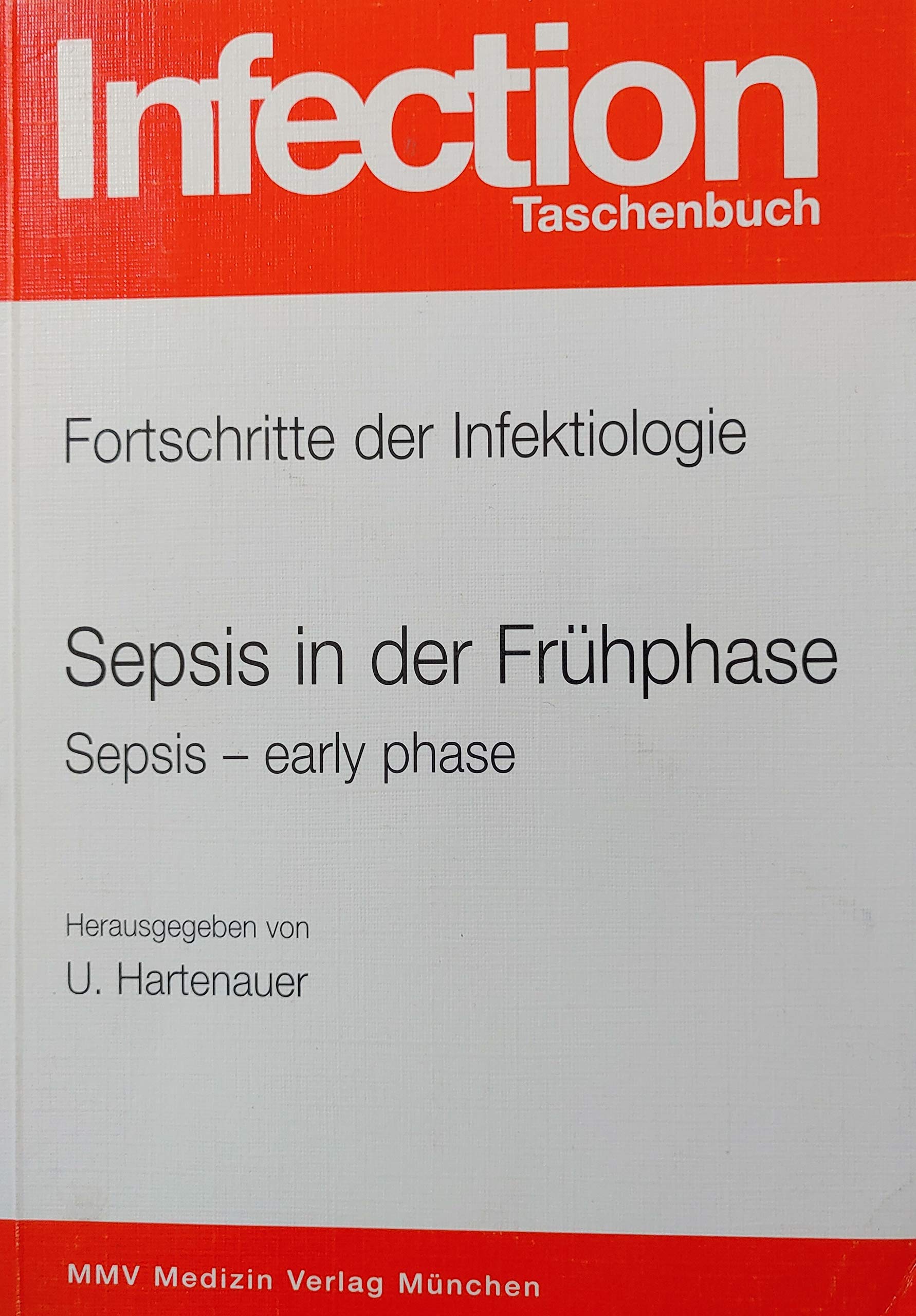 Sepsis in der Frühphase /sepsis - early phase. Fortschritte der Infektiologie Medicine