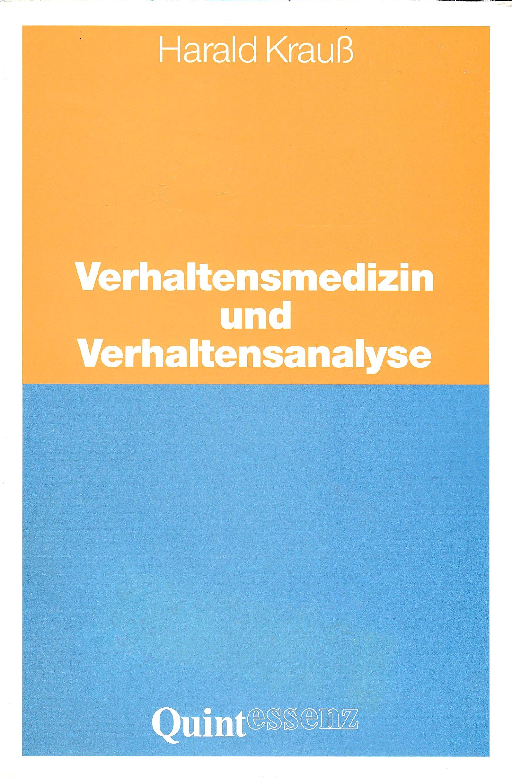 Verhaltensmedizin und Verhaltensanalyse. Ein verhaltensmedizinisches Wirkmodell für die Praxis Psychology