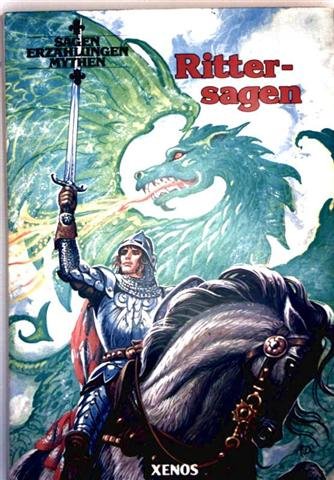 Rittersagen - Sagen, Erzählungen, Mythen Books