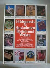Hobbypraxis für Basteln, Werken, Handarbeiten Leisure, Home & Garden