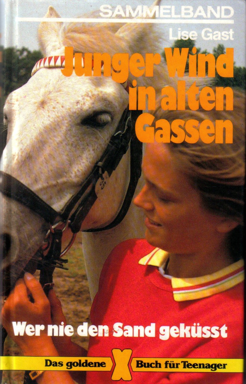 Junger Wind in alten Gassen: Wer nie den Sand geküsst Books