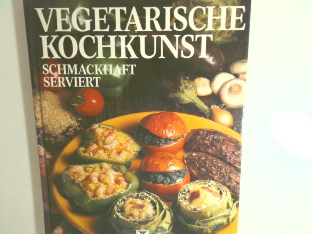 Vegetarische Kochkunst: Schmackhaft serviert Books