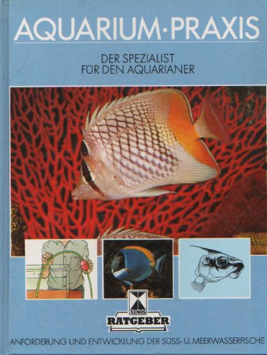 Aquarium-Praxis: Der Spezialist für die aquaristische Gemeinschaft Books