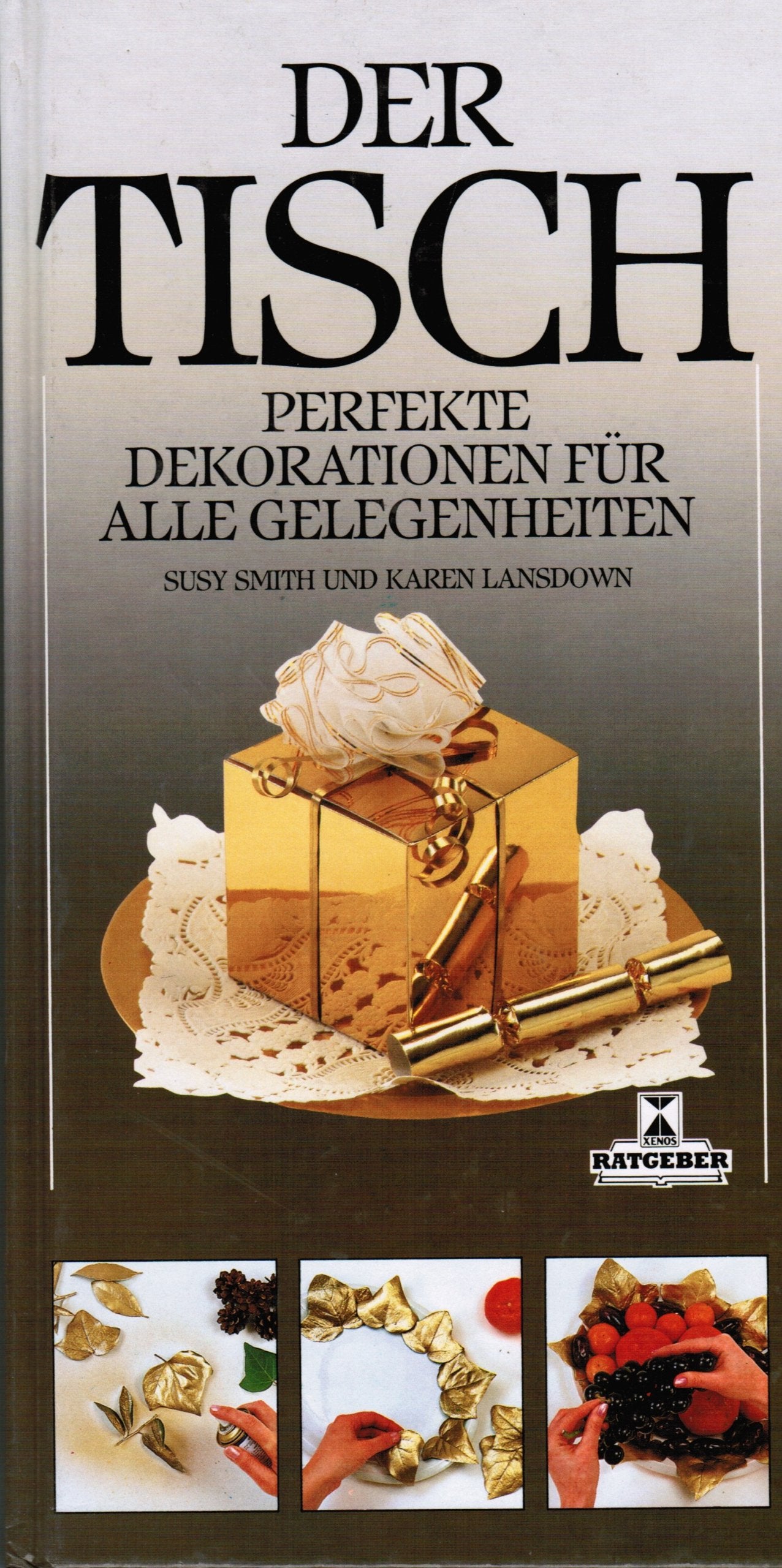 Der Tisch: Perfekte Dekorationen für alle Gelegenheiten Hobbies & Crafts