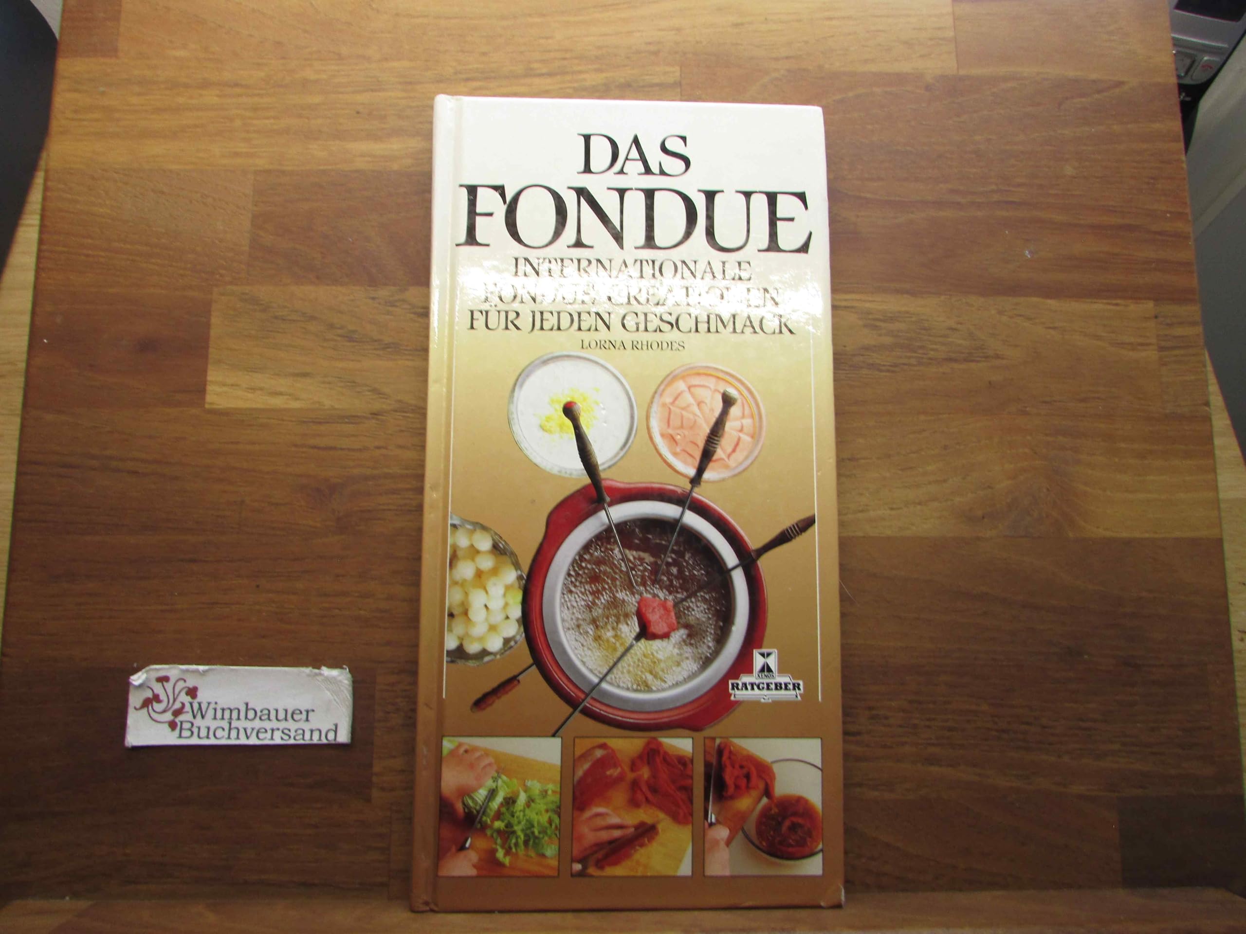 Das Fondue: Internationale Fondue-Creationen für jeden Geschmack Cooking & Enjoying