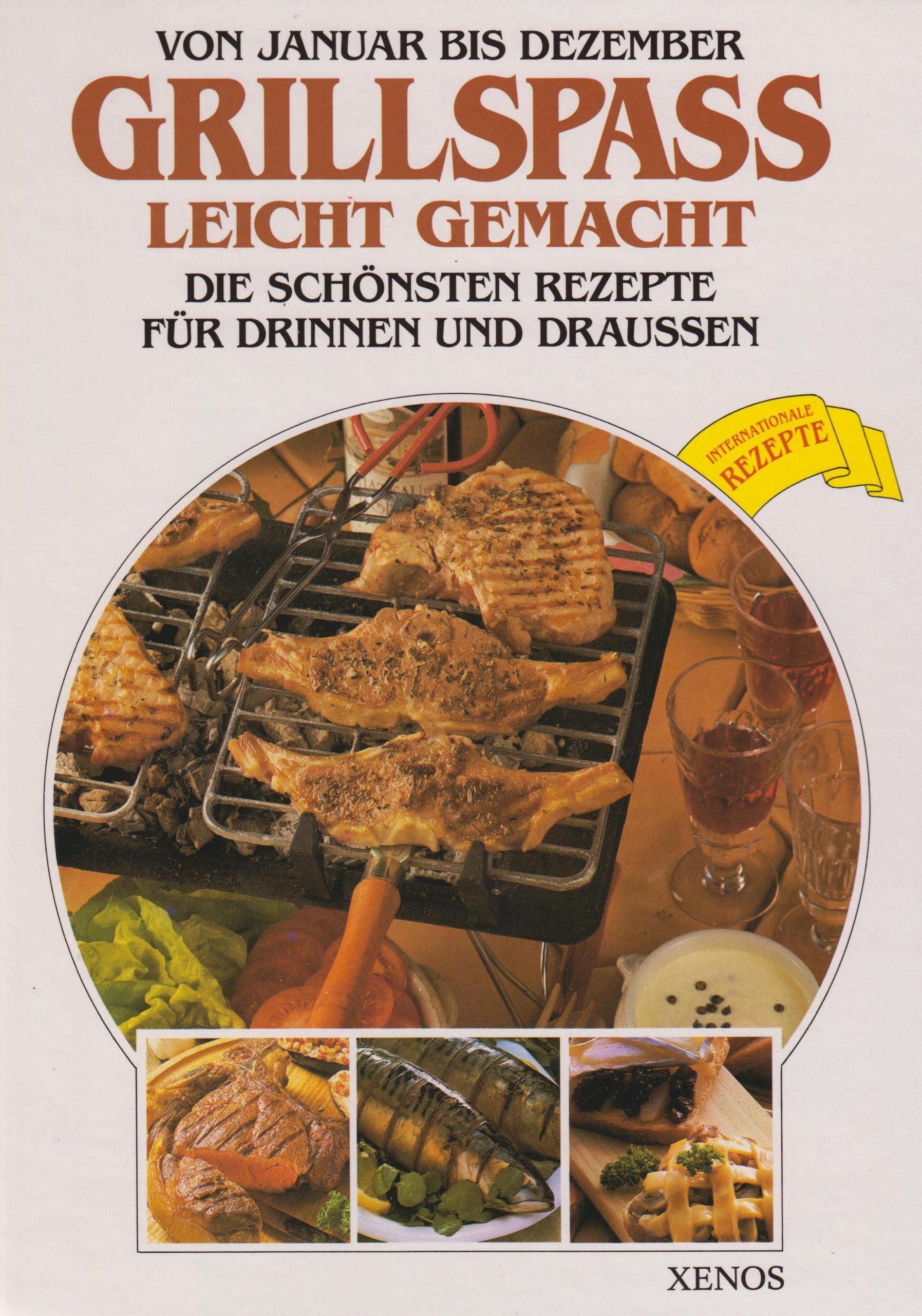 Grillspass leicht gemacht: Die schönsten Rezepte für drinnen und draussen Books