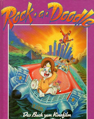 Rock-a-Doodle - Ein Buch nach dem Kinofilm von Don Bluth Books
