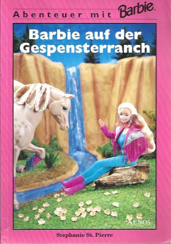 Barbie auf der Gespensterranch Abenteuer mit Barbie Books