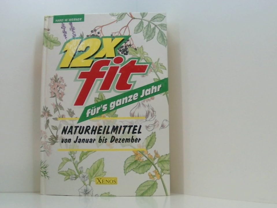 12 x fit für's ganze Jahr: Naturheilmittel von Januar bis Dezember Books