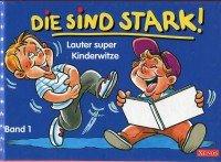 Die sind stark: Lauter super Kinderwitze Professional & Reference Books