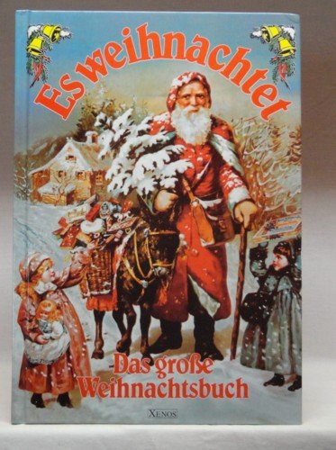 Es weihnachtet: Das grosse Weihnachtsbuch für die ganze Familie Books