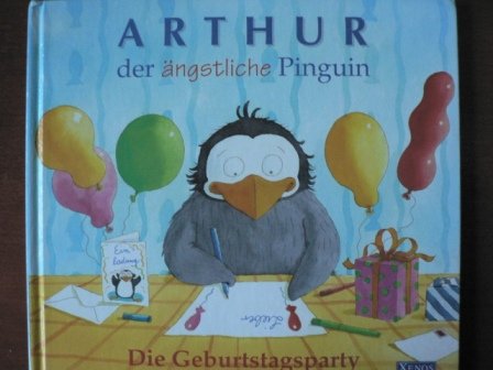 Arthur, der ängstliche Pinguin: Die Geburtstagsparty Books
