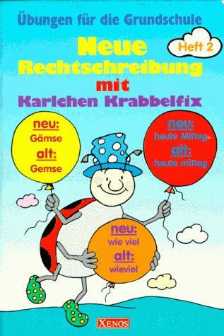 Übungen für die Grundschule mit Karlchen Krabbelfix: Neue Rechtschreibung, Heft 2 Books