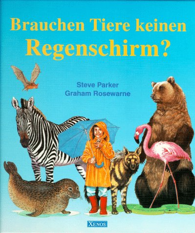 Brauchen Tiere keinen Regenschirm? Books