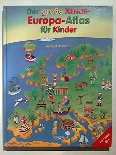 Der grosse Xenos-Europa-Atlas für Kinder Non-fiction