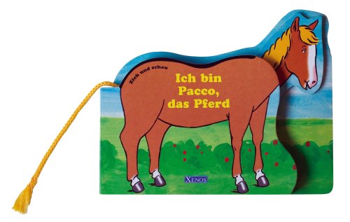 Ich bin Pacco, das Pferd: Zieh und schau Children's books