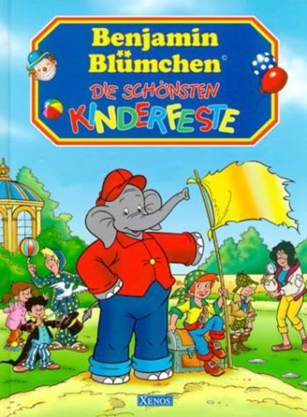 Benjamin Blümchen: Die schönsten Kinderfeste Books