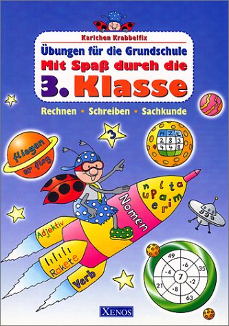 Karlchen Krabbelfix, Übungen für die Grundschule, Mit Spaß durch die 3. Klasse. Rechen. Schreiben. Sachkunde Books