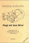 Karlchen Krabbelfix fliegt mit dem Wind: Arbeitsmappe für einen fächerübergreifenden Unterricht: Arbeitsmappe für einen fächerübergreifenden Unterricht in der Grundschule. Kopiervorlagen Education & Training