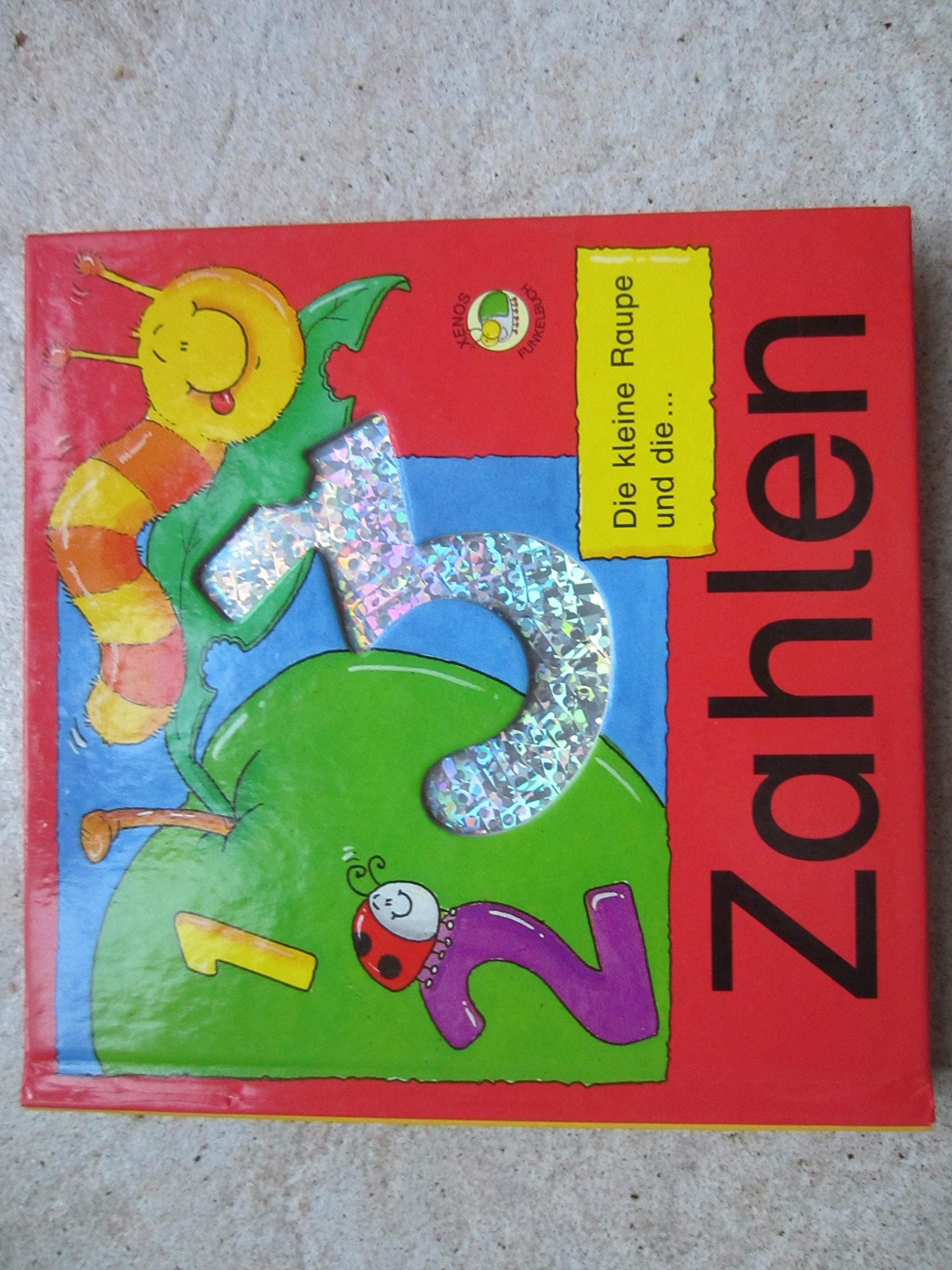 Die kleine Raupe und die Zahlen: Funkelbuch Books