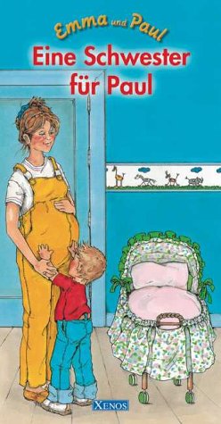 Eine Schwester für Paul: Emma und Paul Books