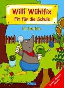 Willi Wühlfix - Im Garten: Fit für die Schule Books
