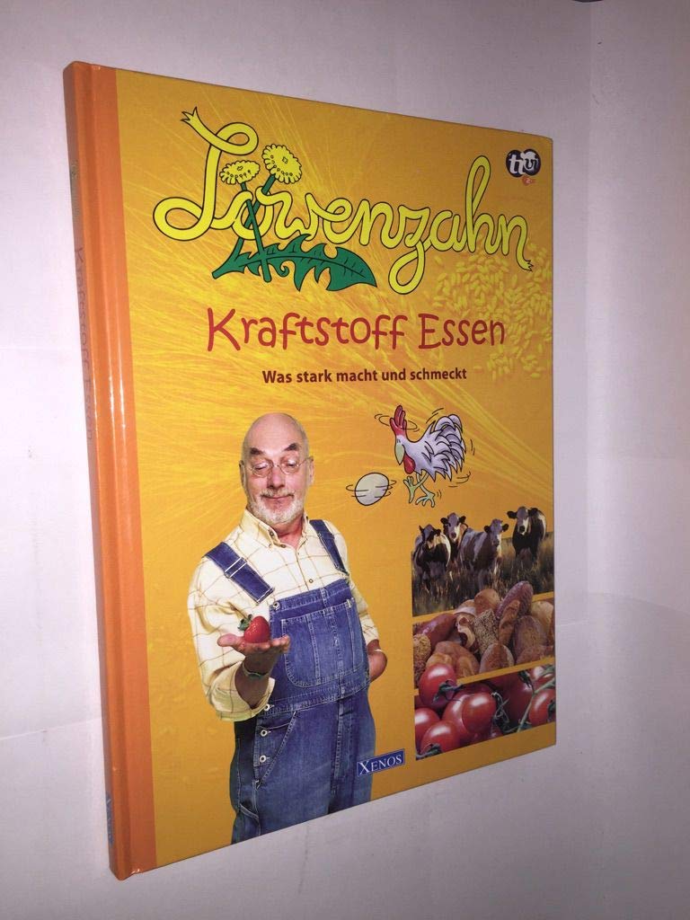 Löwenzahn - Kraftstoff Essen. Was stark macht und schmeckt. Books