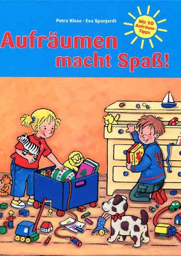 Aufräumen macht Spaß! Mit 10 Aufräum-Tipps. Books