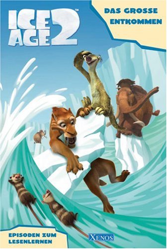 Ice Age 2 - Das grosse Entkommen - Episoden zum Lesenlernen Novels & Short Stories