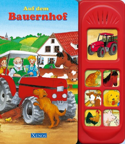 Auf dem Bauernhof. Soundbuch mit 6 Tierstimmen und Traktorgeräuschen Children's books