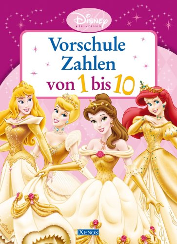 Prinzessin - Vorschule Zahlen von 1 bis 10: Disney Non-fiction