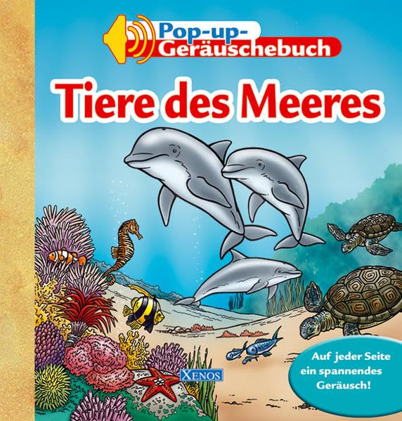 Tiere des Meeres: Pop-Up-Geräuschebuch: Auf jeder Seite ein spannendes Geräusch! Children's books