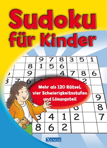 Sudoku für Kinder: Band 5: Mehr als 120 Rätsel, vier Schwierigkeitsstufen und Lösungsteil Leisure & Fun