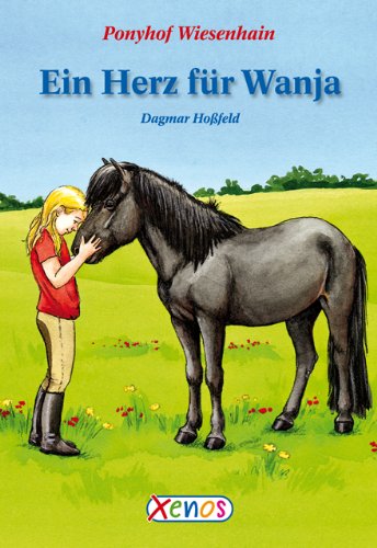 Ponyhof Wiesenhain - Ein Herz für Wanja Novels & Short Stories