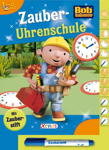 Bob der Baumeister - Zauber-Uhrenschule: Mit abwischbaren Übungsseiten Non-fiction