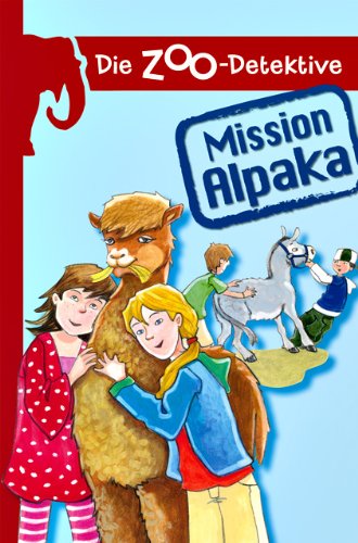 Die Zoo-Detektive - Mission Alpaka Novels & Short Stories