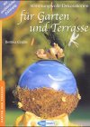 Stimmungsvolle Dekorationen für Garten und Terrasse Hobbies & Crafts