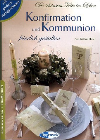 Konfirmation und Kommunion feierlich gestalten: Die schönsten Feste im Leben Hobbies & Crafts