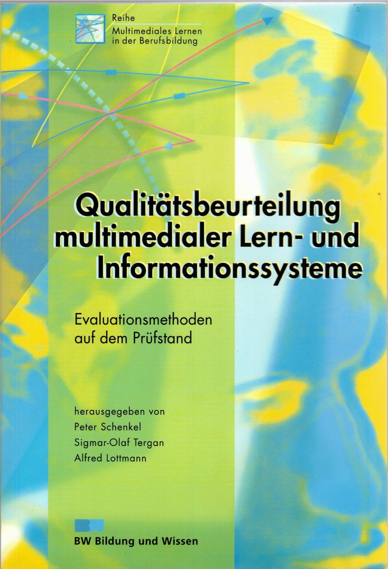 Qualitätsbeurteilung multimedialer Lern- und Informationssysteme: Evaluationsmethoden auf dem Prüfstand Books