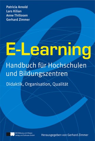 E-Learning - Handbuch für Hochschulen und Bildungszentren: Didaktik, Organisation, Qualität Books
