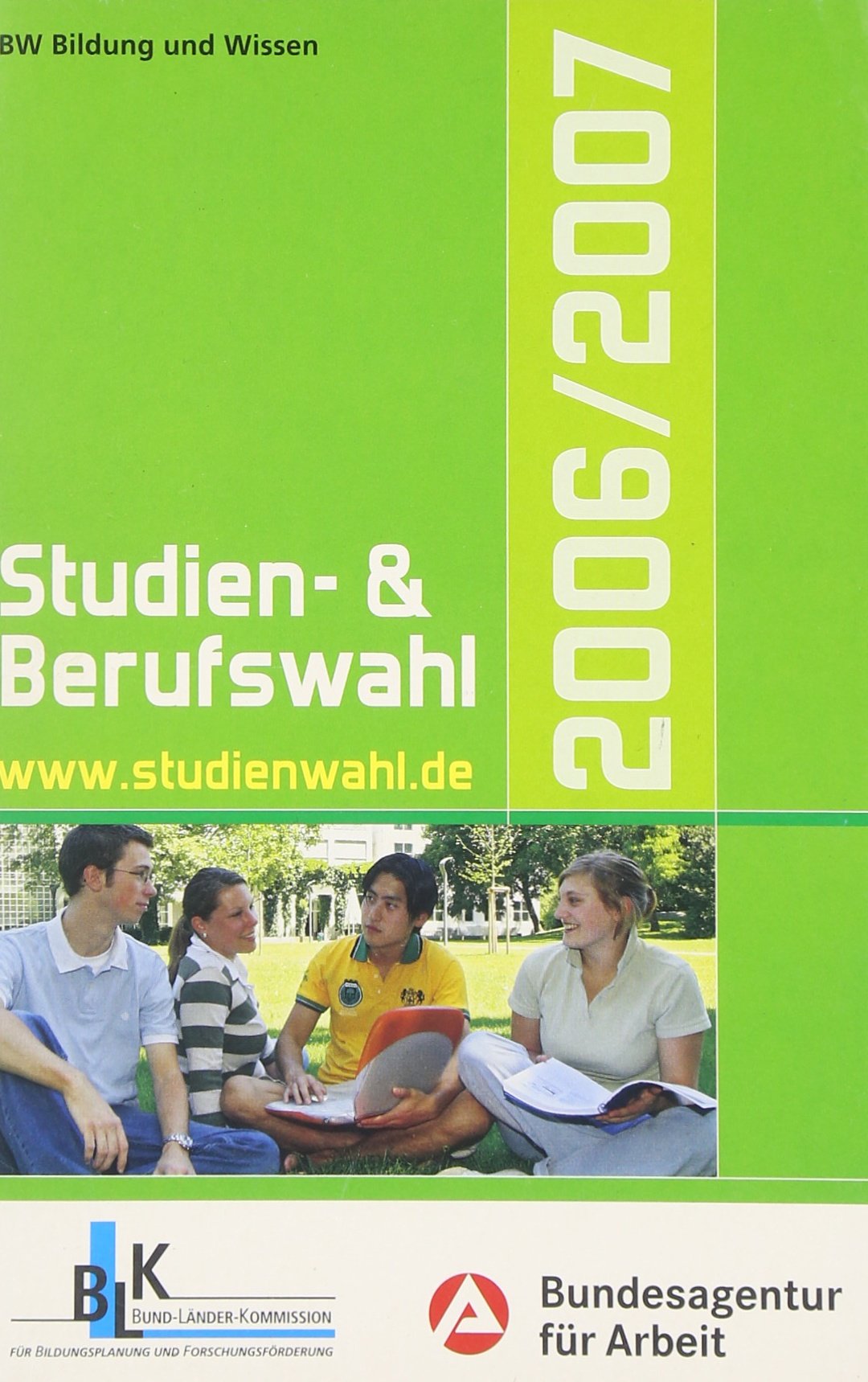 Studien- und Berufswahl 2006/2007: Informationen und Entscheidungshilfen Business, Finance & Career