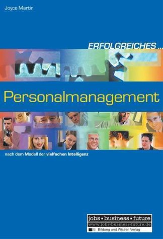 Erfolgreiches Personalmanagement. Nach dem Modell der vielfachen Intelligenz Business, Finance & Career